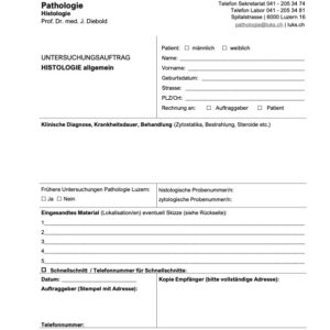 Formulare UNTERSUCHUNGSAUFTRAG HISTOLOGIE Allgemein